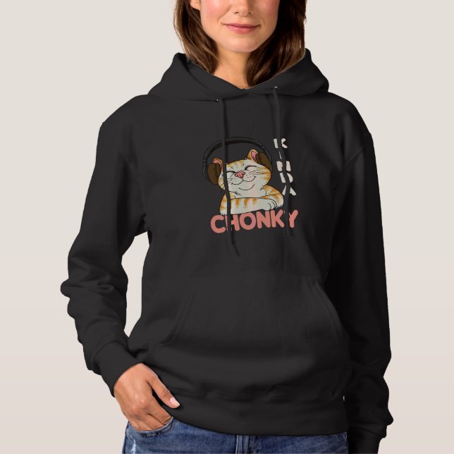 Chonk Cat Meme Cat Mum Cat Dad Funny Overweight Ch Hoodie (Front)