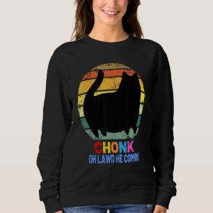 Chonk Cat Scale Meme Retro Oh lawd he comin' Memes Sweatshirt