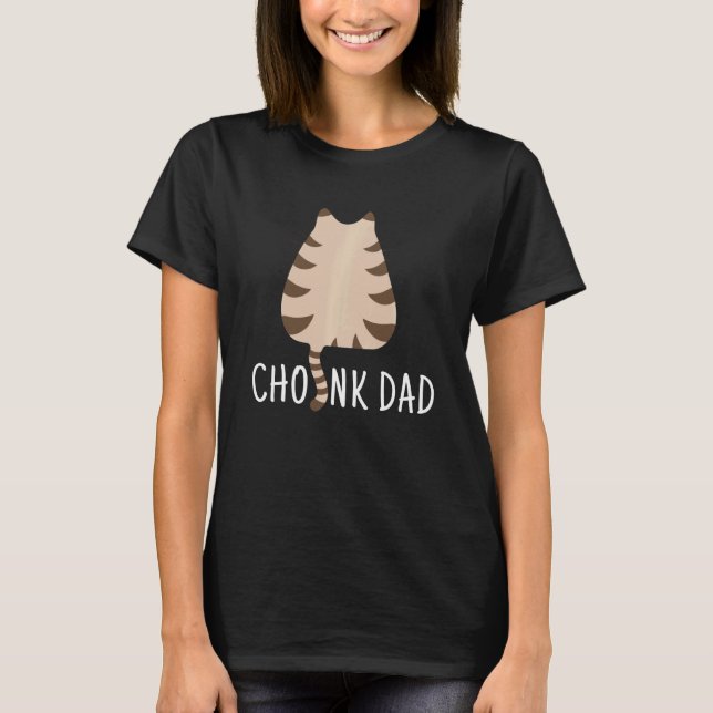Chonk Dad Funny Cat Scale Meme T-Shirt (Front)