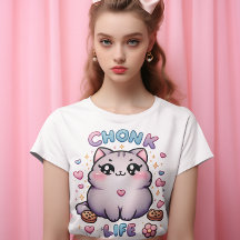 CHONK LIFE CAT - Kawaii Style Cat Design Girls'