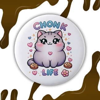 CHONK LIFE CAT - Kawaii Style Cute Cat 6 Cm Round Badge