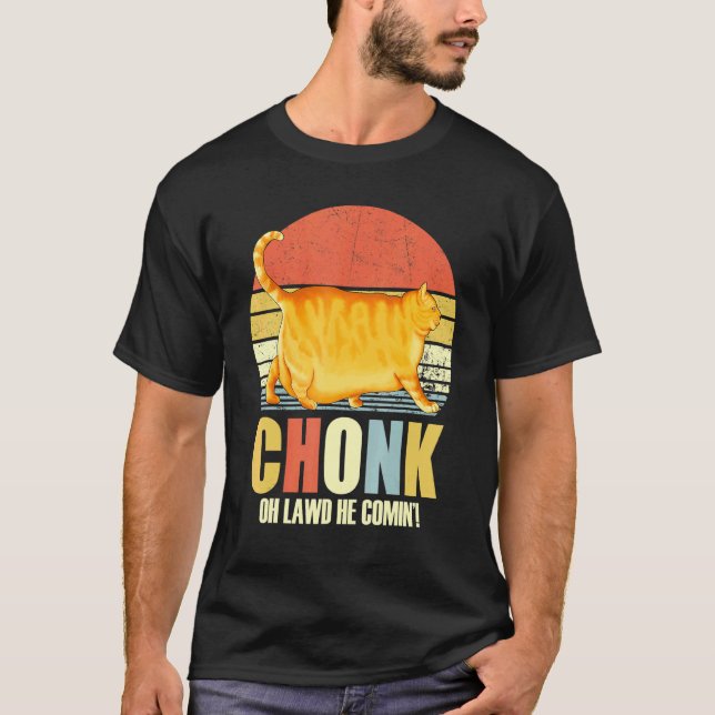 Chonker Fat Cat Chonky  T-Shirt (Front)