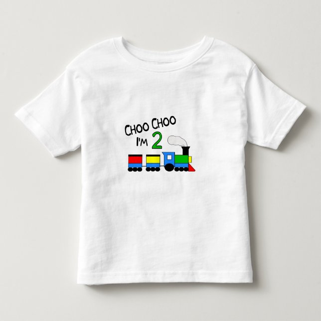 Choo Choo I'm 2!  With TRAIN Toddler T-Shirt (Front)