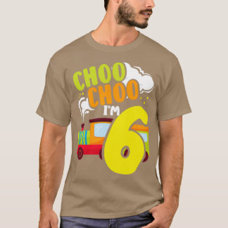 Choo Choo Im 6 Cute Train Lover Railroad 6th Birth T-Shirt