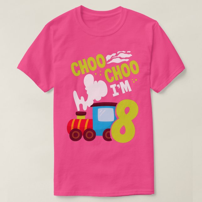 Choo Choo Im 8 Cute Train Lover Railroad 8th Birth T-Shirt (Design Front)