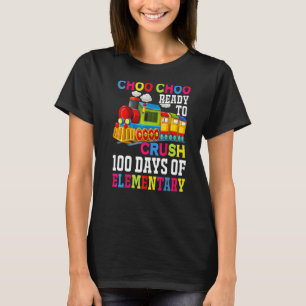 Choo Choo Ready To Crush Elementary Train 100 Days T-Shirt