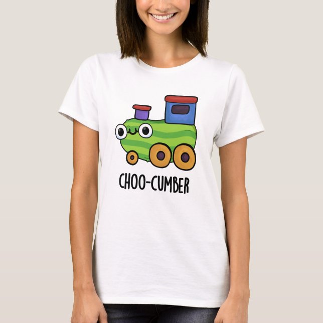 Choo-cumber Funny Cucumber Pun  T-Shirt (Front)