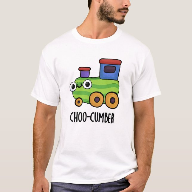 Choo-cumber Funny Cucumber Pun  T-Shirt (Front)