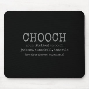 Chooch Definition Italian Slang Funny Italy Italia Mouse Mat
