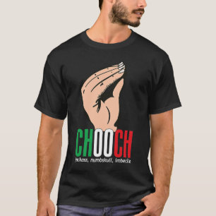 Chooch Italian American  Italy Slang T-Shirt