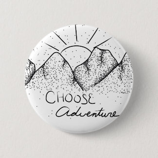 "Choose Adventure" Mountain Standard 2 1/4 inch 6 Cm Round Badge