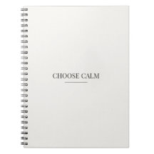 Choose Calm Notebook – Minimalist Neutral Quote 