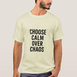 Choose Calm Over Chaos – Minimalist Self-Care Desi T-Shirt