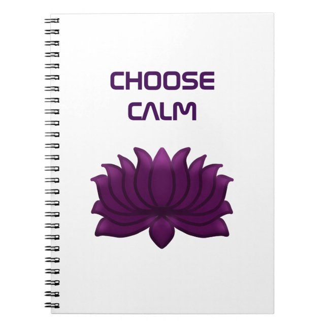 Choose Calm Purple Lotus Flower  Notebook (Front)