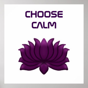 Choose Calm Purple Lotus Flower  Poster
