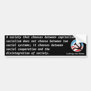 Choose Capitalism or Socialism (von Mises) Bumper Sticker