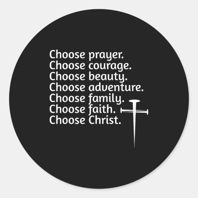 Choose Christ Prayer Courage Beauty Family, Advent Classic Round Sticker (Front)