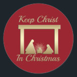 Choose Colour Keep Christ In Christmas Stickers<br><div class="desc">Faux gold toned simple nativity scene,  wording Keep Christ In Christmas,  is shown against a deep red background - which you can change to any colour you prefer.</div>