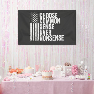 Choose Common Sense Over Nonsense Harris Walz Banner