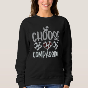 Choose Compassion For Animals Environment Chicken Sweatshirt