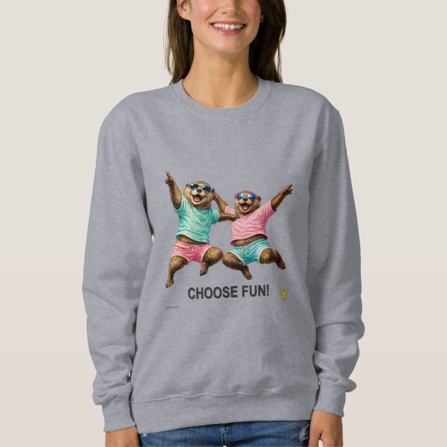 Choose Fun Otter Duo Sweatshirt (Front)