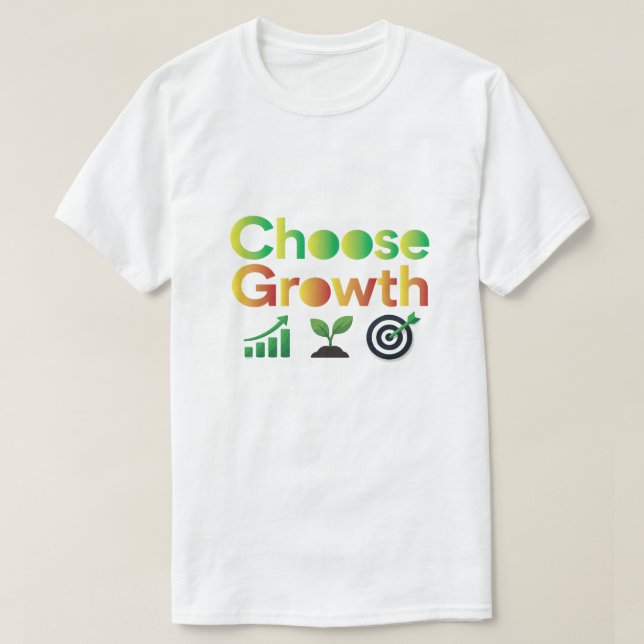Choose Growth T-Shirt (Design Front)