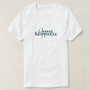 Choose Happiness #3 T-Shirt