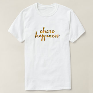 Choose Happiness #8 T-Shirt
