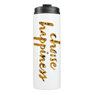 Choose Happiness #8 Thermal Tumbler