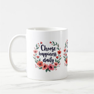 Choose Happiness Daily Floral Wreath Art Coffee Mug