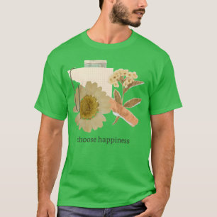 Choose Happiness flower collage aesthetic quote bo T-Shirt