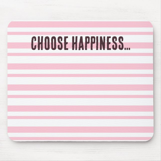 Choose Happiness Pink Striped Mouse Mat (Front)