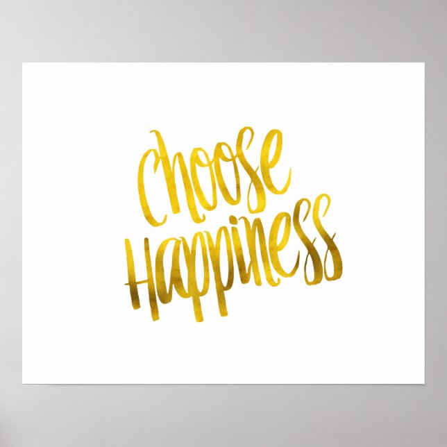 Choose Happiness Quote Faux Gold Foil Sparkle Poster (Front)