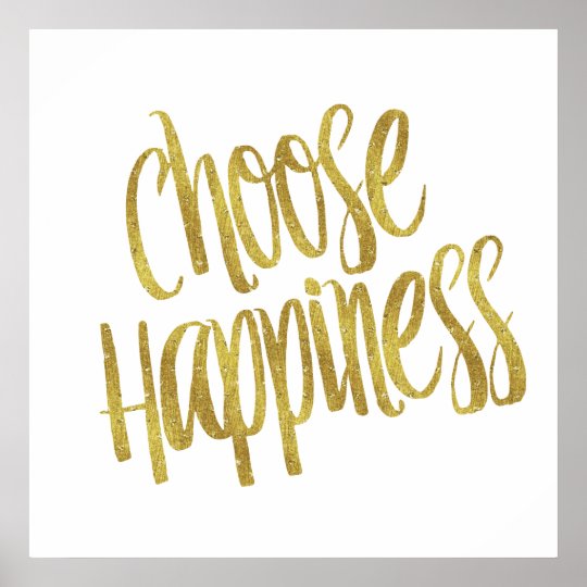 Choose Happiness Quote Faux Gold Foil Sparkly Poster