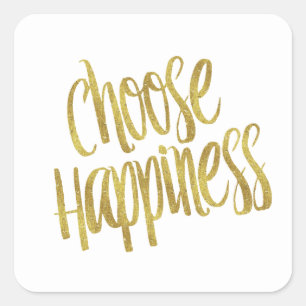 Choose Happiness Quote Faux Gold Foil Sparkly Square Sticker