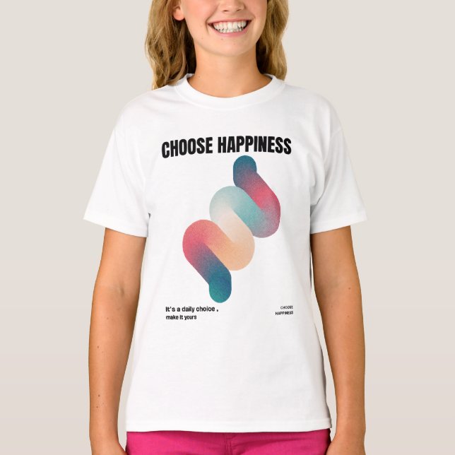 Choose Happiness T-Shirt (Front)