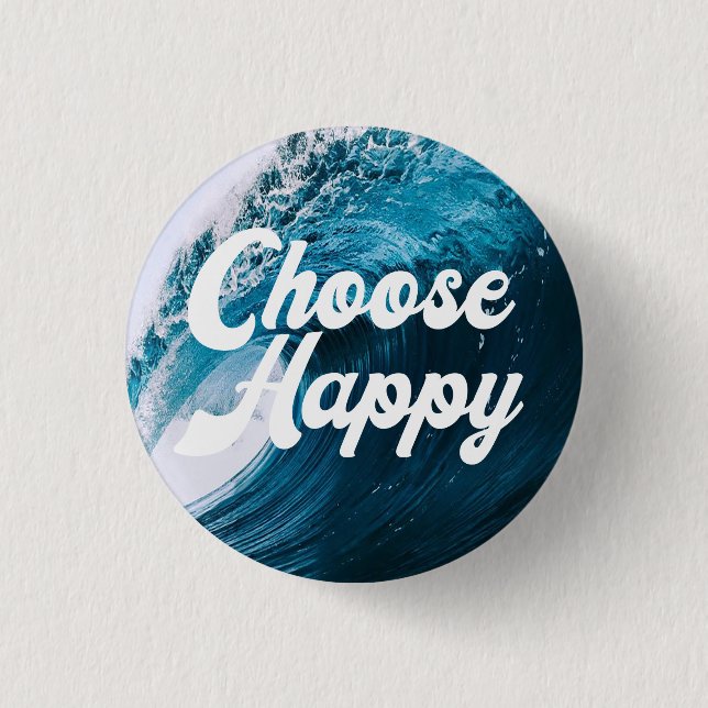 Choose Happy 3 Cm Round Badge (Front)