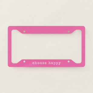 Choose Happy Inspirational Quote Minimal Hot Pink Licence Plate Frame