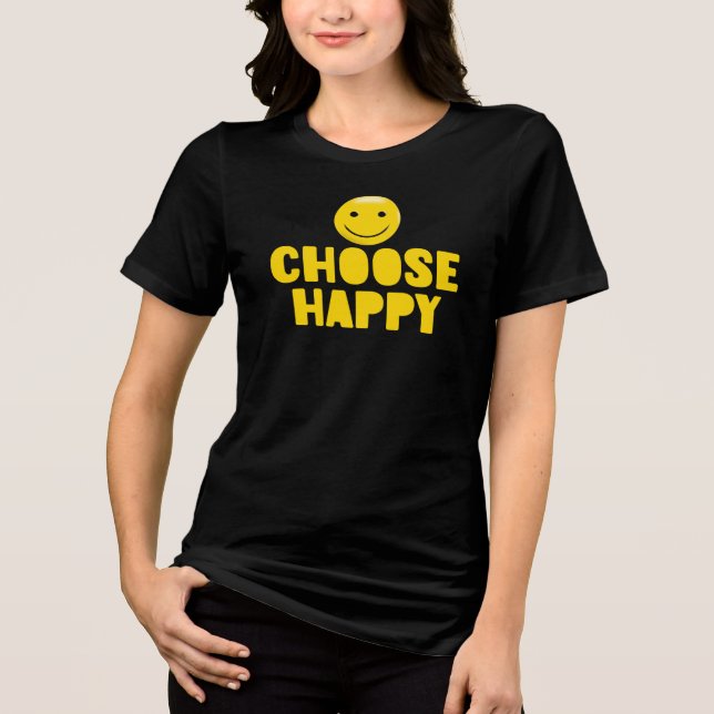 Choose Happy, Inspirational Tri-Blend Shirt (Front)