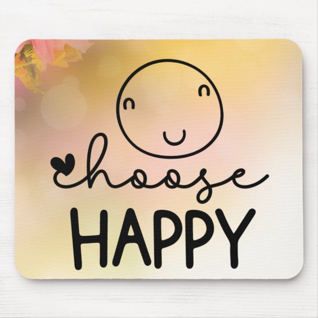 Choose Happy Mouse Mat (Front)