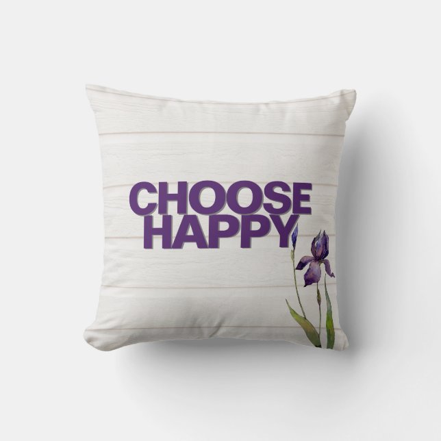 Choose Happy Purple Iris on Wood Cushion (Front)