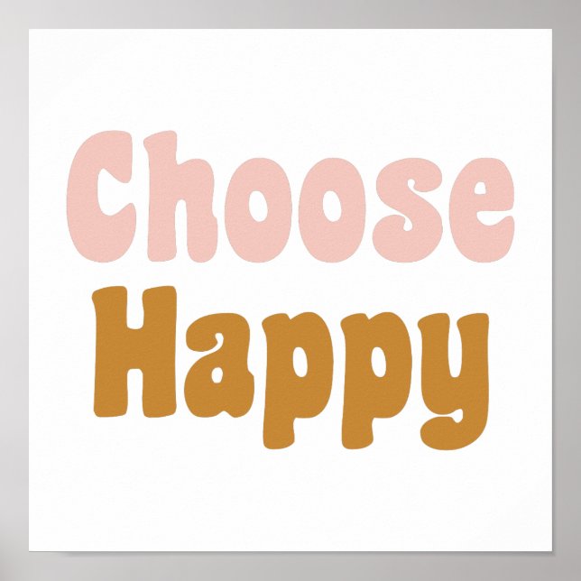 Choose Happy Retro Lettering in Blush and Mustard Poster (Front)