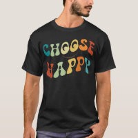 Choose Happy Smile Face Motivate Inspire Happy