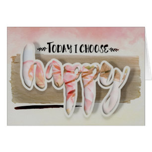 Choose Happy Typography Flowers Blank Card