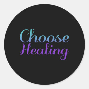 Choose Healing Prevention Awareness Design Classic Round Sticker