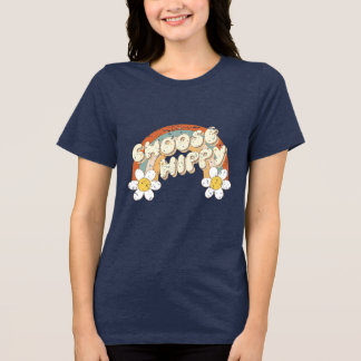 Choose Hippy – Elegant Fashion Tri-Blend Shirt