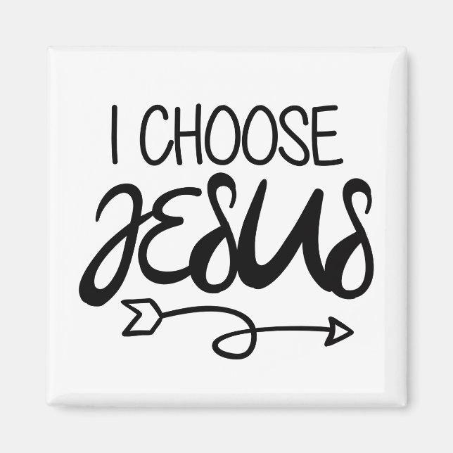 Choose Jesus Art Gospel Graphics Christian Art Quo Magnet (Front)