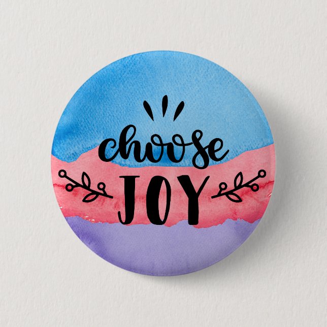 Choose joy 6 cm round badge (Front)