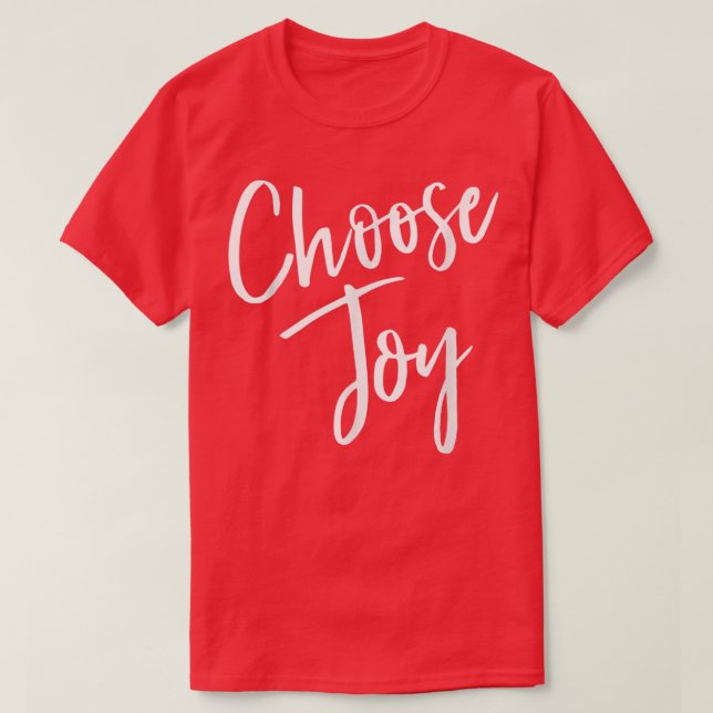 Choose Joy Christian Faith Inspirational Distresse T-Shirt (Design Front)