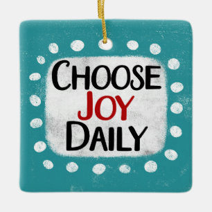 Choose Joy Daily Ornament
